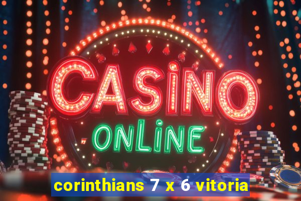 corinthians 7 x 6 vitoria